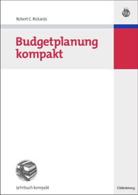 Budgetplanung kompakt (German Edition) by Robert C. Rickards, 9783486583854