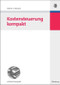 Kostensteuerung kompakt (German Edition) by Robert C. Rickards, 9783486583861