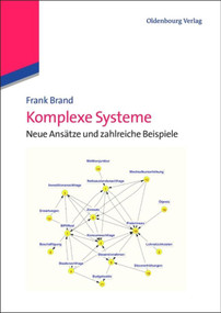 Komplexe Systeme (Neue Ansätze und zahlreiche Beispiele) (German Edition) by Frank Brand, 9783486583915