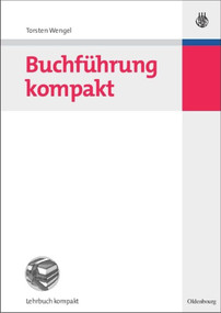 Buchführung kompakt (German Edition) by Torsten Wengel, 9783486584059