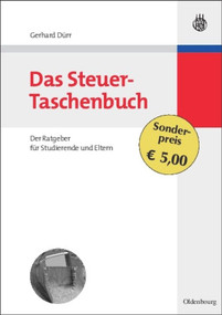 Das Steuer-Taschenbuch (Der Ratgeber für Studierende und Eltern) (German Edition) by Gerhard Dürr, 9783486584097