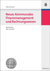 Neues Kommunales Finanzmanagement und Rechnungswesen (Basiswissen NKF und NKR) (German Edition) by Falko Schuster, 9783486584370