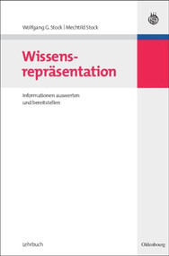 Wissensrepräsentation (Informationen auswerten und bereitstellen) (German Edition) by Wolfgang G. Stock, Mechtild Stock, 9783486584394