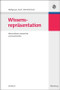 Wissensrepräsentation (Informationen auswerten und bereitstellen) (German Edition) by Wolfgang G. Stock, Mechtild Stock, 9783486584394
