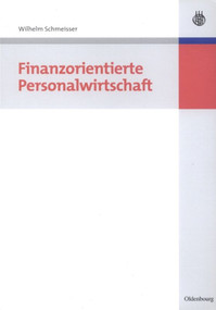 Finanzorientierte Personalwirtschaft (German Edition) by Wilhelm Schmeisser, 9783486584851