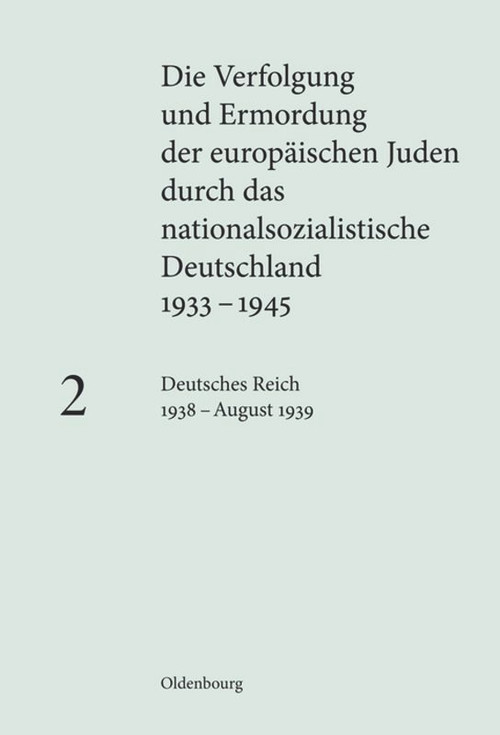 Deutsches Reich 1938 - August 1939 (German Edition) by Susanne Heim, 9783486585230
