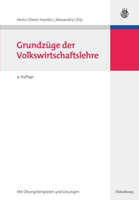 Grundzüge der Volkswirtschaftslehre (German Edition) by Heinz-Dieter Hardes, Alexandra Uhly, 9783486585575