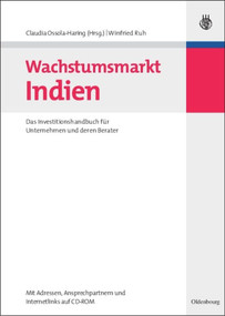 Wachstumsmarkt Indien (Das Investitionshandbuch für Unternehmen und deren Berater) (German Edition) by Claudia Ossola-Haring, Winfried Ruh, 9783486585735