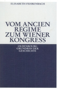 Vom Ancien Régime zum Wiener Kongreß (German Edition) by Elisabeth Fehrenbach, 9783486585872