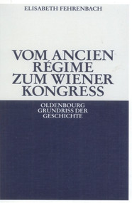 Vom Ancien Régime zum Wiener Kongreß (German Edition) by Elisabeth Fehrenbach, 9783486585872
