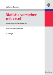 Statistik verstehen mit Excel (Interaktiv lernen und anwenden. Buch mit Excel-Downloads) (German Edition) by Karlheinz Zwerenz, 9783486585919