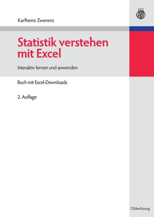 Statistik verstehen mit Excel (Interaktiv lernen und anwenden. Buch mit Excel-Downloads) (German Edition) by Karlheinz Zwerenz, 9783486585919