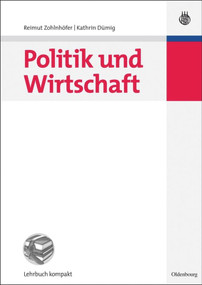 Politik und Wirtschaft (German Edition) by Reimut Zohlnhöfer, Kathrin Dümig, 9783486585964