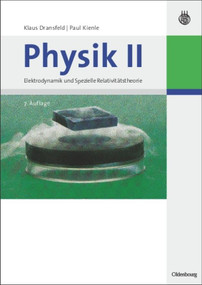 Physik II (Elektrodynamik und Spezielle Relativitätstheorie) (German Edition) by Klaus Dransfeld, Paul Kienle, 9783486585988