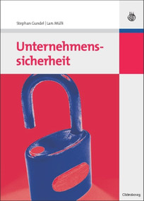 Unternehmenssicherheit (German Edition) by Stephan Gundel, Lars Mülli, 9783486587128
