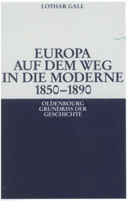 Europa auf dem Weg in die Moderne 1850-1890 (German Edition) by Lothar Gall, 9783486587180