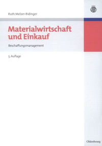 Materialwirtschaft und Einkauf (Beschaffungsmanagement) (German Edition) by Ruth Melzer-Ridinger, 9783486587197