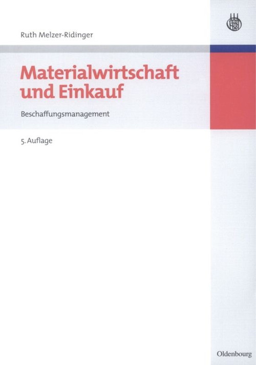 Materialwirtschaft und Einkauf (Beschaffungsmanagement) (German Edition) by Ruth Melzer-Ridinger, 9783486587197