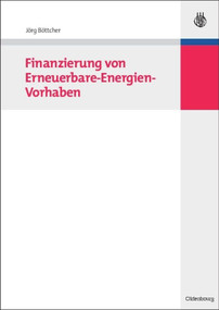 Finanzierung von Erneuerbare-Energien-Vorhaben (German Edition) by Jörg Böttcher, 9783486587203