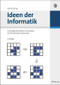 Ideen der Informatik (Grundlegende Modelle und Konzepte der Theoretischen Informatik) (German Edition) by Uwe Schöning, 9783486587234