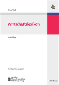 Wirtschaftslexikon (Jubiläumsausgabe) (German Edition) by Artur Woll, 9783486587272