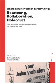 Besatzung, Kollaboration, Holocaust (German Edition) by Johannes Hürter, Jürgen Zarusky, 9783486587289