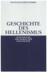 Geschichte des Hellenismus (German Edition) by Hans-Joachim Gehrke, 9783486587852