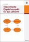 Theoretische Physik kompakt für das Lehramt (German Edition) by Karl Schilcher, 9783486588866