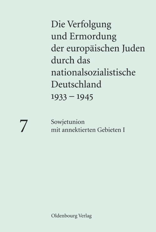 Sowjetunion mit annektierten Gebieten I (Besetzte sowjetische Gebiete unter deutscher Militärverwaltung, Baltikum und Transnistrien) (German Edition) by Bert Hoppe, Hildrun Glass, 9783486589115