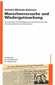 Menschenversuche und Wiedergutmachung (German Edition) by Stefanie Michaela Baumann, 9783486589511