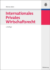 Internationales Privates Wirtschaftsrecht (German Edition) by Menno Aden, 9783486589528