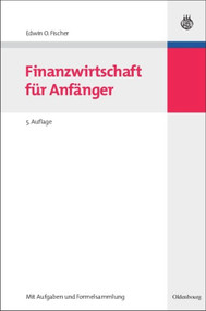 Finanzwirtschaft für Anfänger (German Edition) by Edwin O. Fischer, 9783486589931