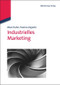 Industrielles Marketing (German Edition) by Marc Kuhn, Yvonne Zajontz, 9783486589955