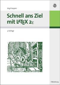 Schnell ans Ziel mit LATEX 2e (German Edition) by Jörg Knappen, 9783486590159