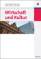 Wirtschaft und Kultur (German Edition) by Helmut Bujard, Lothar Cerny, Walter Gutzeit, Harald Weyel, 9783486590272