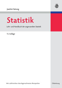 Statistik (Lehr- und Handbuch der angewandten Statistik) (German Edition) by Joachim Hartung, Bärbel Elpelt, Karl-Heinz Klösener, 9783486590289