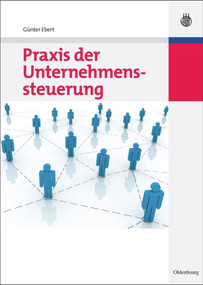 Praxis der Unternehmenssteuerung (German Edition) by Günter Ebert, 9783486590395