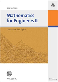 Mathematics for Engineers II (Calculus and Linear Algebra) by Gerd Baumann, 9783486590401