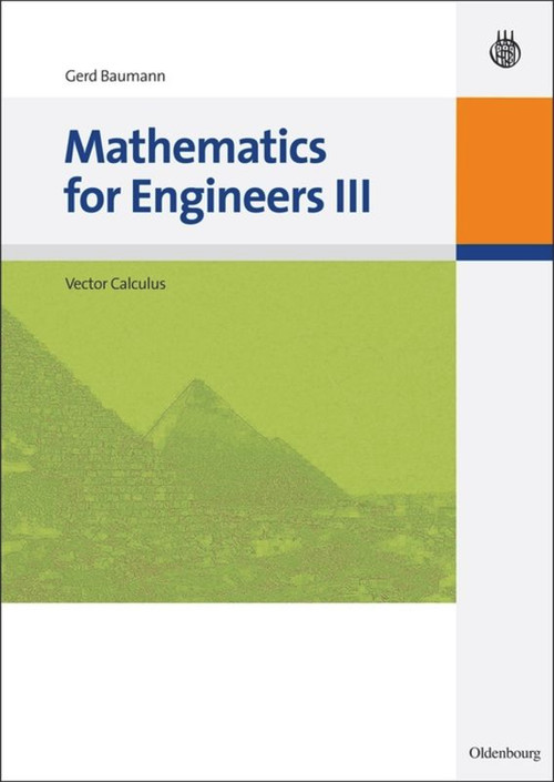 Mathematics for Engineers III (Vector Calculus) by Gerd Baumann, 9783486590418