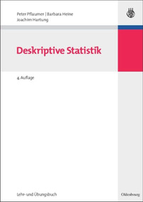 Statistik für Wirtschafts- und Sozialwissenschaften: Deskriptive Statistik (German Edition) by Peter Pflaumer, Barbara Heine, Joachim Hartung, 9783486591163