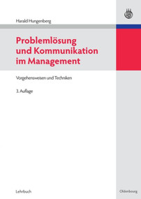 Problemlösung und Kommunikation im Management (Vorgehensweisen und Techniken) (German Edition) by Harald Hungenberg, 9783486591347