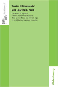 Les 'autres' rois (French Edition) by Torsten Hiltmann, 9783486591415