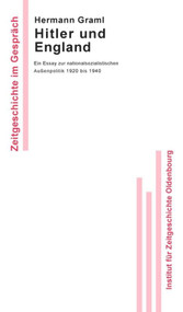 Hitler und England (Ein Essay zur nationalsozialistischen Außenpolitik 1920 bis 1940) (German Edition) by Hermann Graml, 9783486591453