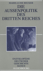 Die Außenpolitik des Dritten Reiches (German Edition) by Marie-Luise Recker, 9783486591828