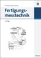 Fertigungsmesstechnik (German Edition) by Tilo Pfeifer, Robert Schmitt, 9783486592023