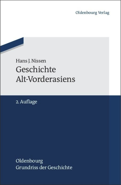 Geschichte Alt-Vorderasiens (German Edition) by Hans J. Nissen, 9783486592238