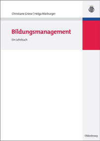 Bildungsmanagement (Ein Lehrbuch) (German Edition) by Christiane Griese, Helga Marburger, 9783486592290