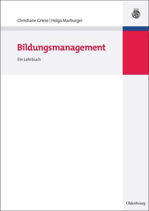 Bildungsmanagement (Ein Lehrbuch) (German Edition) by Christiane Griese, Helga Marburger, 9783486592290