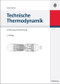 Technische Thermodynamik (Einführung und Anwendung) (German Edition) by Erich Hahne, 9783486592313