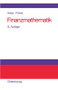 Finanzmathematik (Finanzmathematische Methoden der Investitionsrechnung) (German Edition) by Otto Hass, Norman Fickel, 9783486596632